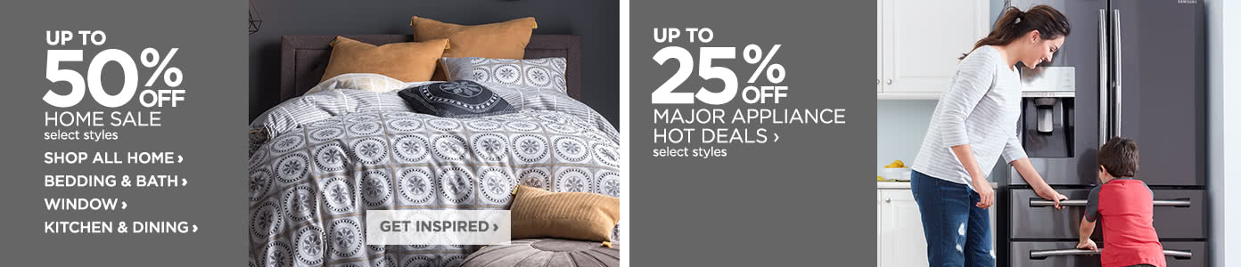 Up to 50% off home sale. Up to 25% off major appliance hot deals.